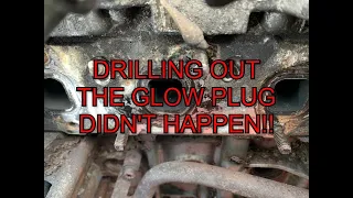 FIAT DOBLO 1.3CDTI DRILLING OUT THE GLOW PLUG JUST DIDN'T HAPPEN!