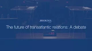 The future of transatlantic relations: A debate