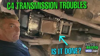 Is Our C4 Transmission Done?