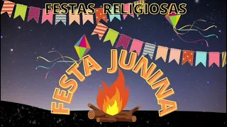 FESTA JUNINA  - Festas Religiosas