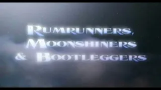 RUMRUNNERS, MOONSHINERS & BOOTLEGGERS