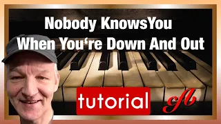 Nobody Knows You When You're Down And Out piano tutorial - intermediate