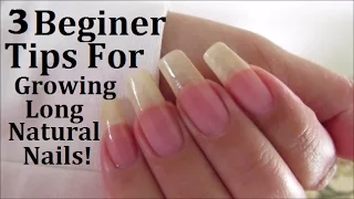 How To Grow Long Nails 3 Beginer Tips