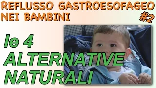 Reflusso gastroesofageo rimedi naturali: 4 alternative da conoscere