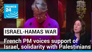 PM Borne reiterates France's support of Israel, claims solidarity with Palestinians • FRANCE 24