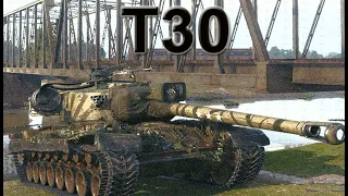 World of Tanks - T30 - Deep Inside, You Cry Cry Cry