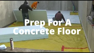 Prep Work Done Before Pouring A Concrete Floor (Vapor Barrier, Wire Mesh, Iso-strip, Styrofoam)