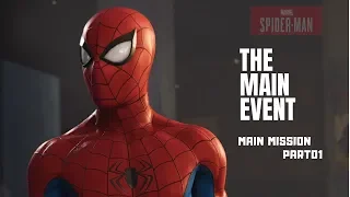 Spider-Man PS4 Game Play #01 Main Mission (The Main Event)