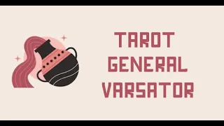 Varsator - O rasturnare de situatie ! 1 - 15 Mai 2024