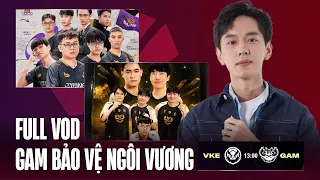 VKE vs GAM CHUNG KẾT TỔNG VCS | THÀNH CÔNG BẢO VỆ NGÔI VƯƠNG GAM TIẾN ĐẾN MSI 2024 |  FULL VOD