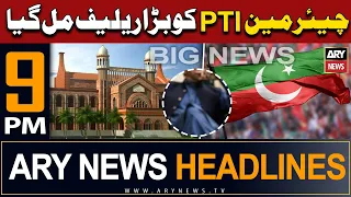 ARY News 9 PM Headlines 21st June | 𝐂𝐡𝐚𝐢𝐫𝐦𝐚𝐧 𝐏𝐓𝐈 𝐆𝐨𝐭 𝐁𝐢𝐠 𝐑𝐞𝐥𝐢𝐞𝐟