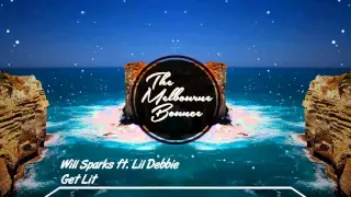 Will Sparks ft. Lil Debbie - Get Lit