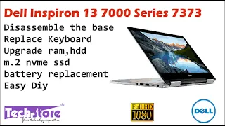 Dell Inspiron 13 7000 2 in 1 Model 7373 : Replace keyboard battery upgrade ram ssd hdd easy diy