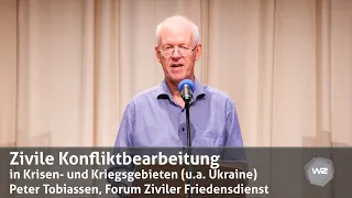 Zivile Konfliktbearbeitung in Krisen- und Kriegsgebieten – Peter Tobiassen | Werkstatt Zukunft