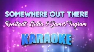 Ronstadt, Linda & James Ingram - Somewhere Out There (Karaoke & Lyrics)