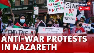 Israel Palestine Conflict LIVE News | Anti-War Protests In Nazareth Israel | Israel Gaza News