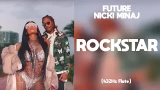 Future - Rockstar ft. Nicki Minaj (432Hz)