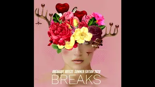 [BREAKS] Beatman and Ludmilla - Breakout Breeze - Summer Edition 2020