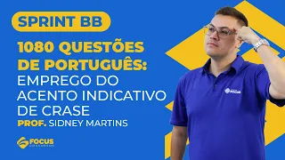 Sprint BB 1080 - Questões de Português: Emprego do acento indicativo de crase - Prof. Sidney Martins