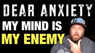 Teacher Reacts to Dear Anxiety   Clayton Jennings   An Open Letter to My Anxiety