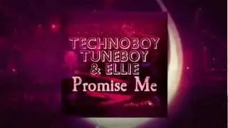 Technoboy, Tuneboy & Ellie "Promise Me" (Edit)