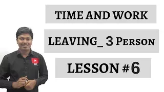 TIME AND WORK _ LEAVING(3Person) _ Lesson #6