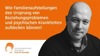 Wie Familienaufstellungen den Ursprung von psychischen Krankheiten aufdecken können