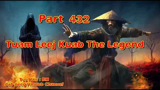 Tuam Leej Kuab The Hmong Shaman Warrior (Part 432) 03/04/2024