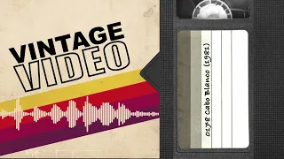 Vintage Video Podcast - 0178 - Cabo Blanco (1981)