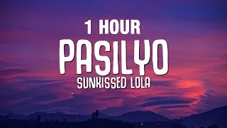 [1 HOUR] SunKissed Lola - Pasilyo (Lyrics)