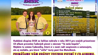 Hudobná skupina DISK - krátky zostrih piesní z CD albumu Tá naša kapela (2014).