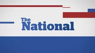 The National for Sunday October 8, 2017