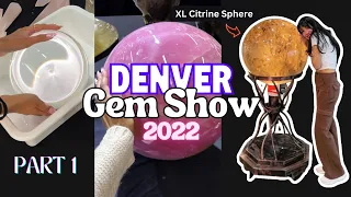 Denver Gem Show 2022 - Let's look at CRYSTALS together! | Part 1
