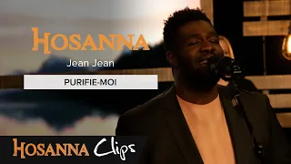 Purifie-moi - Hosanna clips - Jean Jean