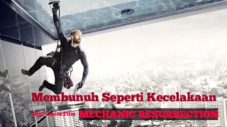 Pembunuhan tanpa jejak | alur cerita film MECHANIC RESURRECTION