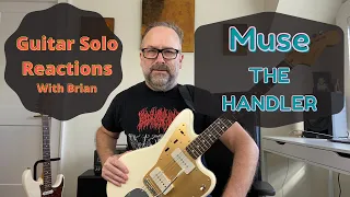 GUITAR SOLO REACTIONS ~ MUSE ~ THE HANDLER