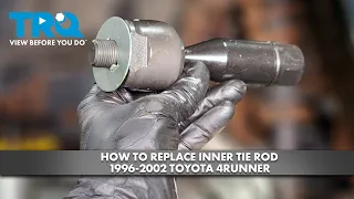 How to Replace Inner Tie Rod 1996-2002 Toyota 4Runner