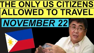 PHILIPPINES TRAVEL UPDATE | US CITIZENS WHO CAN ENTER PHILIPPINES | NOVEMBER 22