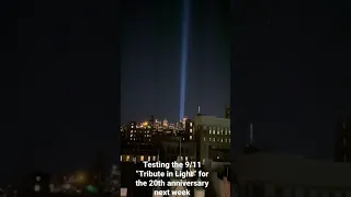 Testing the 9/11 “Tribute in Light” for 20th Anniversary of the September 11 Attacks New York City