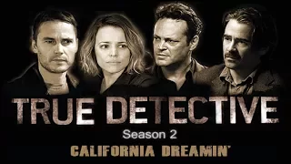 True Detective - California Dreamin' (Sia) - Мечты о Калифорнии [русский перевод]