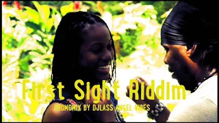 First Sight Riddim Mix Feat. Fantan Mojah, Anthony B, Chuck Fender (May Refix 2017)