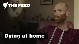 Dying at home | SBS The Feed