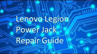 Lenovo Legion Power Jack Repair (Disassembly and Soldering Broken Charge Port)