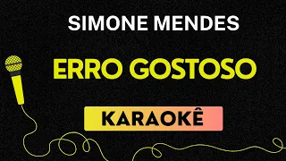 KARAOKÊ  ERRO GOSTOSO - SIMONE MENDES