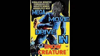 Mega Movie Drive In : Review of The Snow Creature