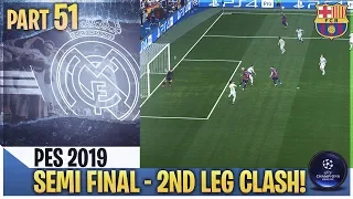 [TTB] PES 2019 - SEMI FINAL 2ND LEG! - TIME TO GEGENPRESS! - Real Madrid ML #51(Realistic Mods)