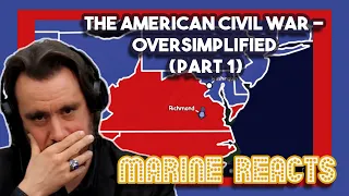 The American Civil War - OverSimplified Part 1 | Marine Reacts