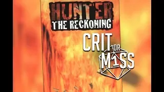 Crit or Miss: Hunter the Reckoning