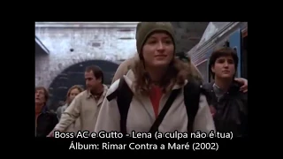 Boss AC com Gutto - Lena "a culpa não é tua" (com letra)