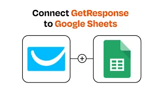 How to connect GetResponse to Google Sheets - Easy Integration